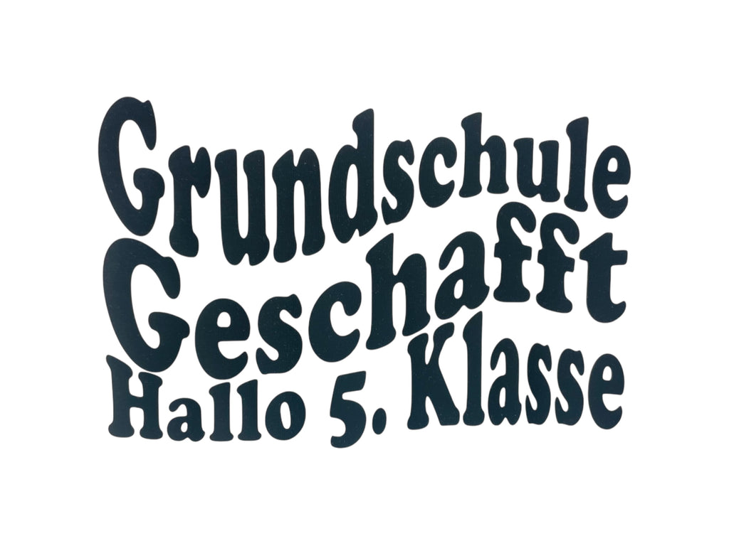 Grundschulabschluss T-Shirt „Grundschule geschafft Hallo 5. Klasse“