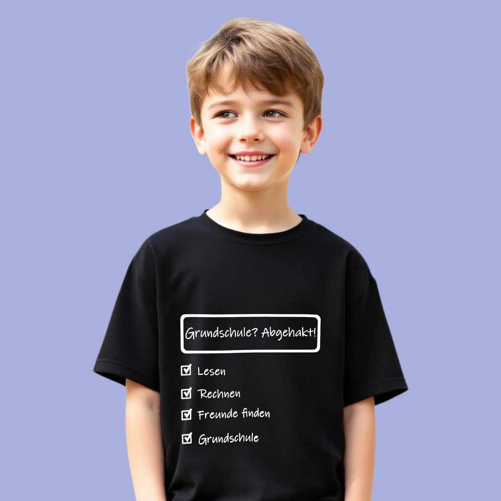 Grundschulabschluss T-Shirt „Grundschule? Abgehakt!“